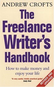 The Freelance Writer's Handbook: How to Make Money and Enjoy Your Life