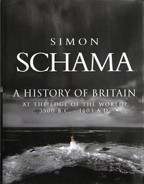 A History of Britain at the Edge of the World? 3500 B.C. - 1603 A.D.