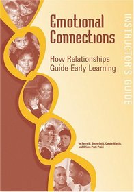 Emotional Connections: Teaching How Relationships Guide Early Learning