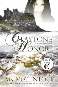 Clayton's Honor (Cambron Press Large Print) (British Agent Novels) (Volume 3)