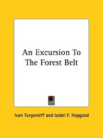 An Excursion to the Forest Belt
