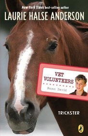 Trickster (Turtleback School & Library Binding Edition) (Vet Volunteers (Pb))