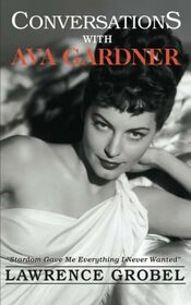 Conversations with Ava Gardner: Ava Trust Edition