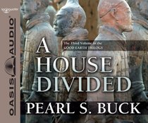 A House Divided (The Good Earth Trilogy)