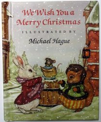 We Wish You a Merry Christmas (Michael Hague's Christmas Carols)