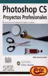 Photoshop Cs: Proyectos Profesionales/professional Projects (Diseno Y Creatividad) (Spanish Edition)
