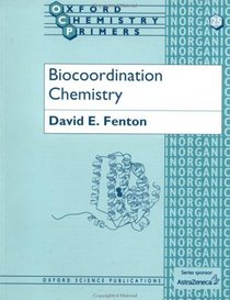 Biocoordination Chemistry (Oxford Chemistry Primers ; 25)