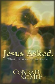 Jesus Asked.