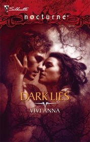 Dark Lies (Valorian Chronicles, Bk 2) (Silhouette Nocturne, No 26)
