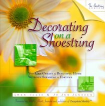 Decorating on a Shoestring: You Can Create a Beautiful Home Without Spending a Fortune (The Shoestring Series)