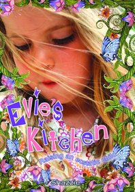 Evie's Kitchen: Raising an Ecstatic Child