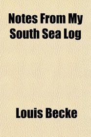 Notes From My South Sea Log