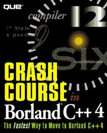 Crash Course in Borland C++ 4