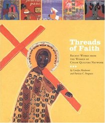 Threads of Faith: Recent Work from the Women of Color Quilters Network