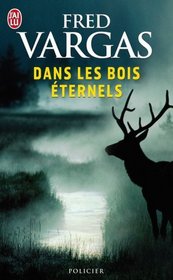 Dans Les Bois Eternels (French Edition)