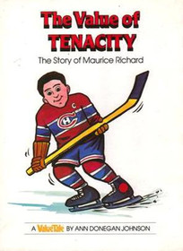The Value of Tenacity: The Story of Maurice Richard