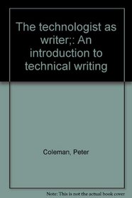 The technologist as writer;: An introduction to technical writing