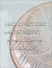 Architecture and Geometry in the Age of the Baroque