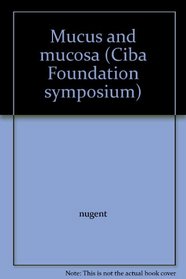Mucus and mucosa (Ciba Foundation symposium)