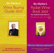 Oz Clarke's Pocket Wine Books Wallet 2005 2005: The World of Wine from A-Z