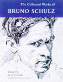 The Collected Works of Bruno Schulz