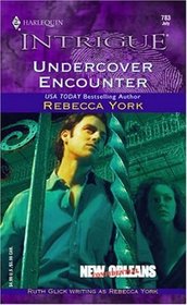 Undercover Encounter (New Orleans Confidential, Bk 1) (Harlequin Intrigue 783)
