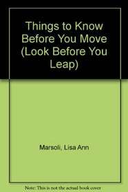 Things to Know Before You Move (Look Before You Leap)