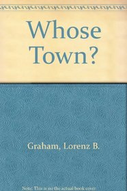 Whose Town?