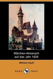 Märchen-Almanach auf das Jahr 1828 (Dodo Press) (German Edition)