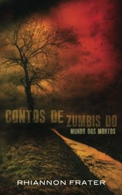 Contos de Zumbis do Mundo dos Mortos (Portuguese Edition)