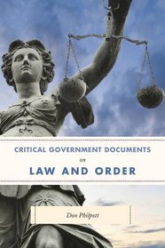 Critical Government Documents on Law and Order (Critical Documents Series)