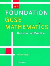 New Foundation GCSE Mathematics: Revision and Practice (GCSE mathematics: revision & practice)