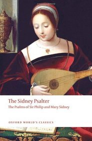 The Sidney Psalter: The Psalms of Sir Philip and Mary Sidney (Oxford World's Classics)