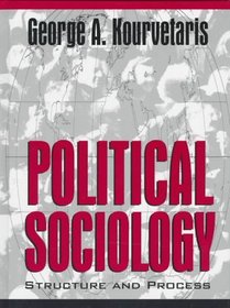Political Sociology: Structure and Process