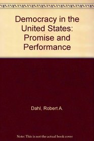 Democracy in the United States: Promise and Performance