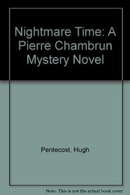 Nightmare Time: A Pierre Chambrun Mystery Novel