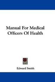 Manual For Medical Officers Of Health