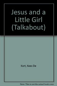 Jesus and a Little Girl (Talkabout)