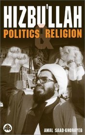 Hizbu'llah: Politics and Religion (Critical Studies on Islam Series) (Critical Studies on Islam)