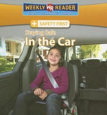 Staying Safe in the Car (Safety First)
