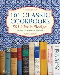 101 Classic Cookbooks: 501 Classic Recipes