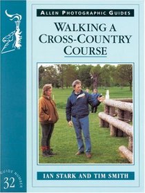 Walking a Cross-Country Course (Allen Photographic Guides)
