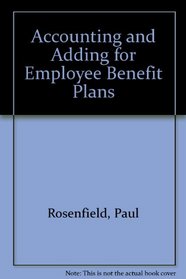 Accounting and Adding for Employee Benefit Plans