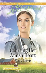 Courting Her Amish Heart (Prodigal Daughters, Bk 1) (Love Inspired, No 1124) (Larger Print)