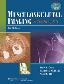 Musculoskeletal Imaging: A Teaching File (LWW Teaching File Series)