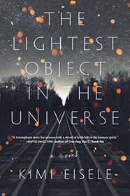 The Lightest Object in the Universe: A Novel