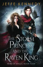 The Storm Princess and the Raven King: An Epic Fantasy Romance (Heirs of Magic)