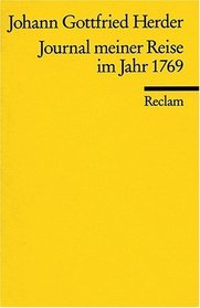 Journal meiner Reise im Jahre 1769/Johann Gottfried Herder (Universal-Bibliothek ; Nr. 9793) (German Edition)