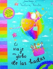 El viaje en globo de las hadas/ The Great Fairy Balloon Race (Valeria Varita/ Felicity Wishes) (Spanish Edition)