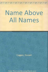 The Name Above All Names